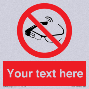 Custom prohibition Use of smart glasses prohibited